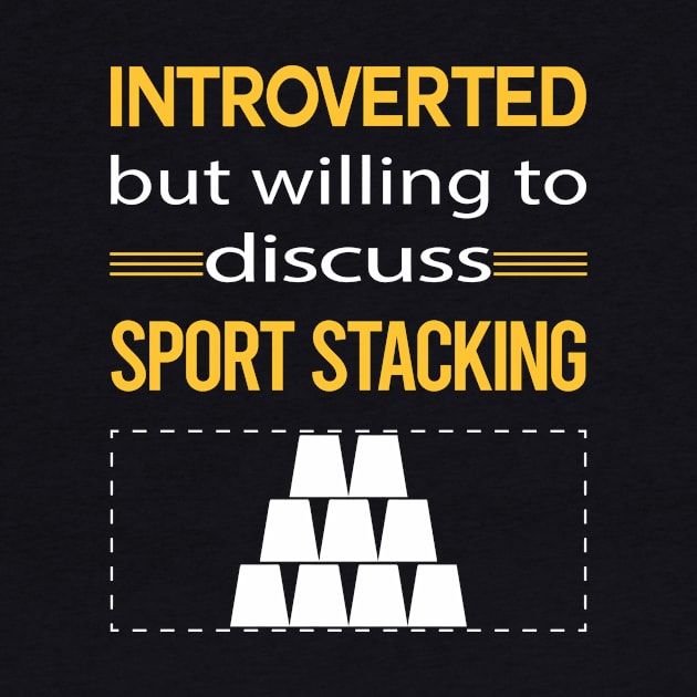 Funny Introverted Sport Stacking Cup Stacking Speed Stacking by symptomovertake